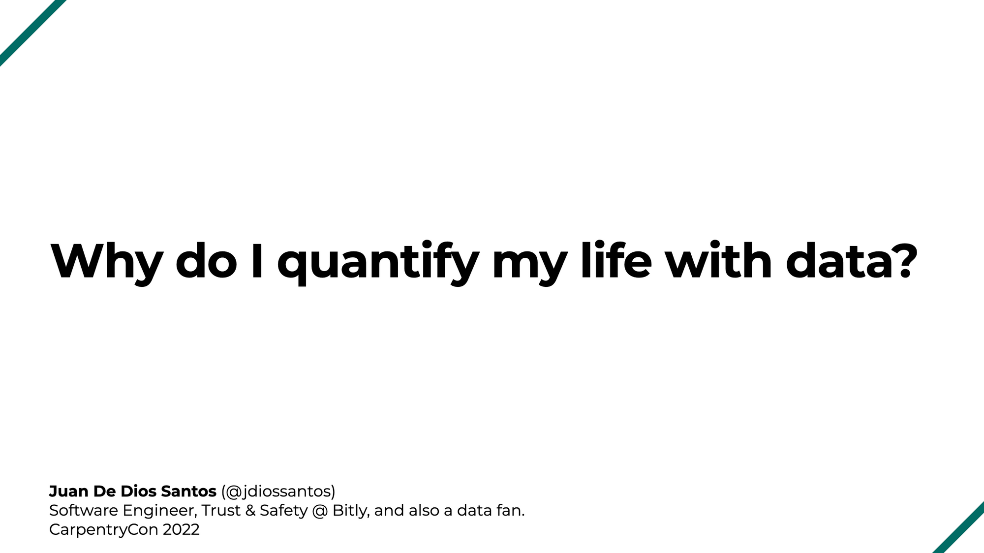 Why do I quantify my life with data? - a presentation