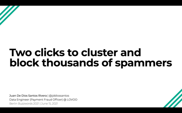 Two clicks to cluster and block thousands of spammers–a presentation